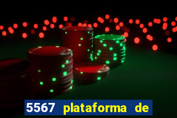 5567 plataforma de jogos login